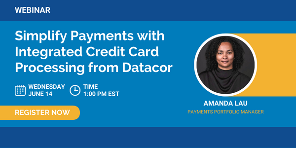 Webinar: Simplify Payments with Integrated Credit Card Processing from Datacor