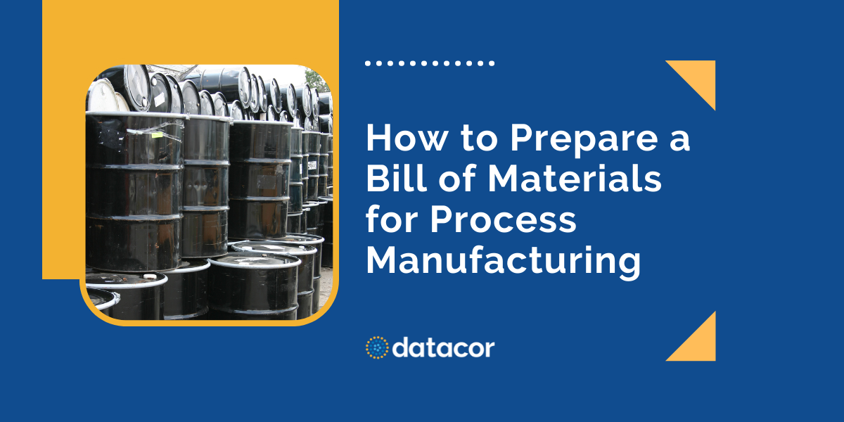 How to Prepare a Bill of Materials for Process Manufacturing