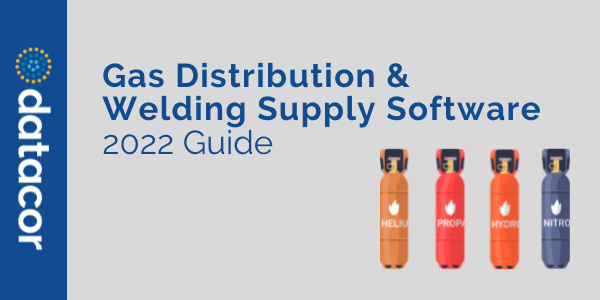2022 Guide to Gas Distribution & Welding Supply Software